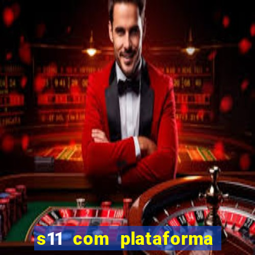 s11 com plataforma de jogos